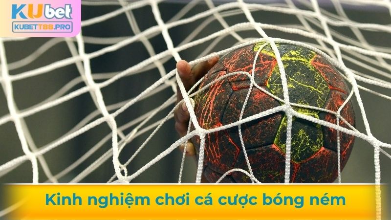 Kinh nghiệm chơi cá cược bóng ném