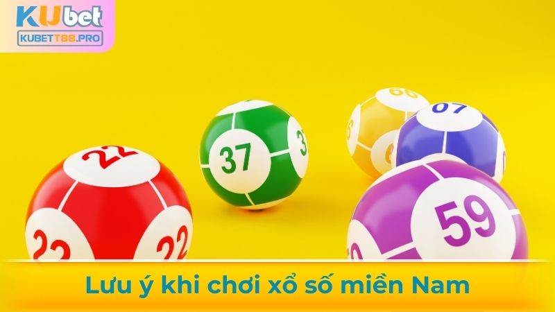 Những vấn đề cần lưu ý khi chơi xổ số miền Nam