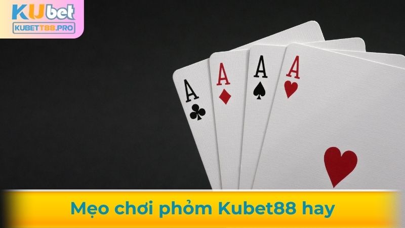Mẹo hay chơi phỏm kubet88